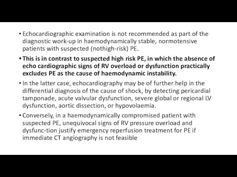 Echocardiographic examination is not recommended as part of the diagnostic work-up in