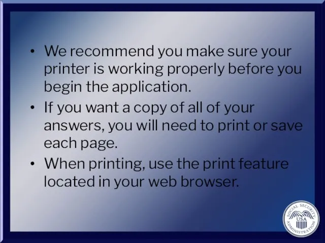 We recommend you make sure your printer is working properly before you