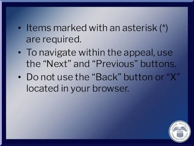 Items marked with an asterisk (*) are required. To navigate within the