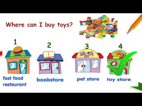 Where can I buy toys? 1 2 3 4