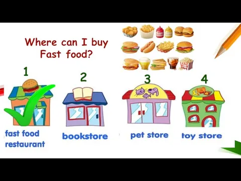 Where can I buy Fast food? 1 2 3 4