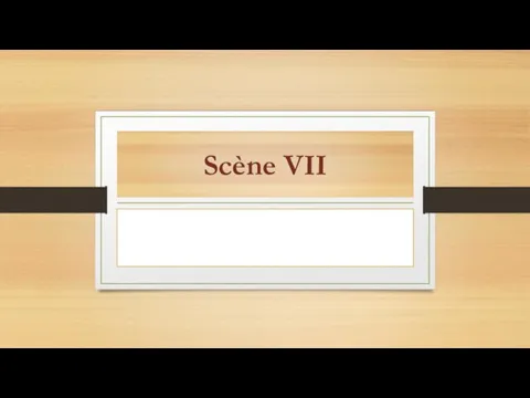 Scène VII