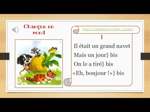 Chançon en rond I Il était un grand navet Mais un jour}