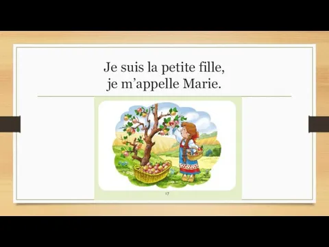 Je suis la petite fille, je m’appelle Marie.