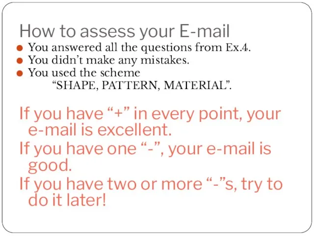 How to assess your E-mail You answered all the questions from Ex.4.
