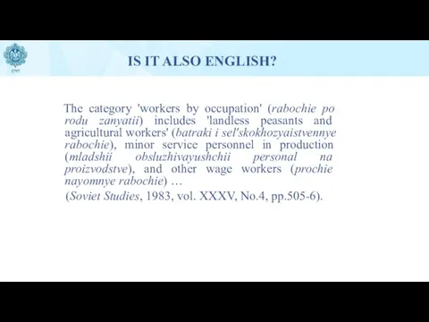 IS IT ALSO ENGLISH? The category 'workers by occupation' (rabochie po rodu