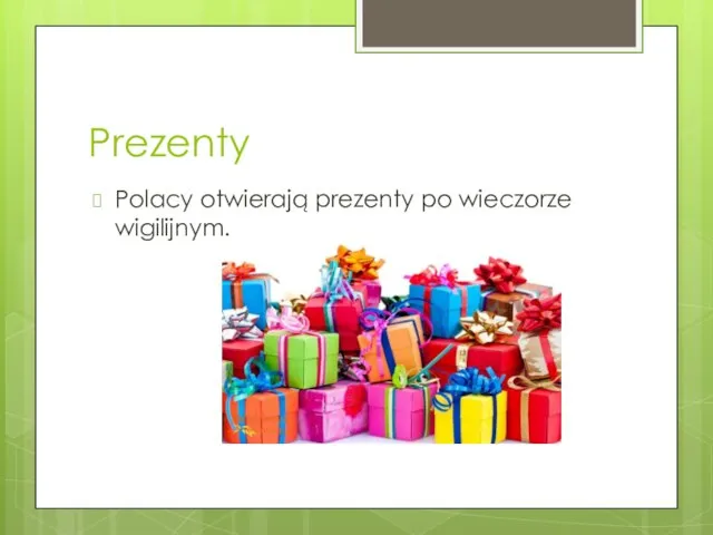 Prezenty Polacy otwierają prezenty po wieczorze wigilijnym.