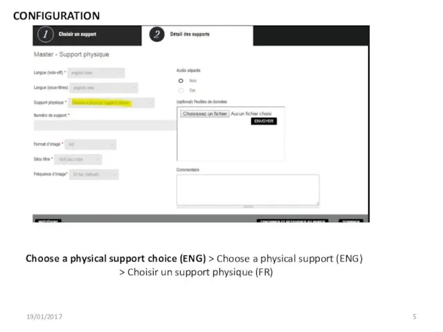 Choose a physical support choice (ENG) > Choose a physical support (ENG)