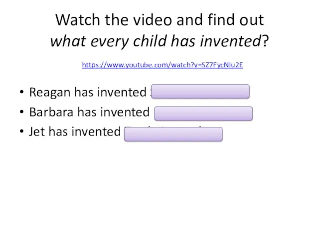 Watch the video and find out what every child has invented? Reagan