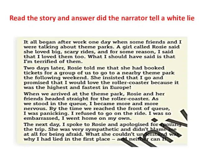 Read the story and answer did the narrator tell a white lie