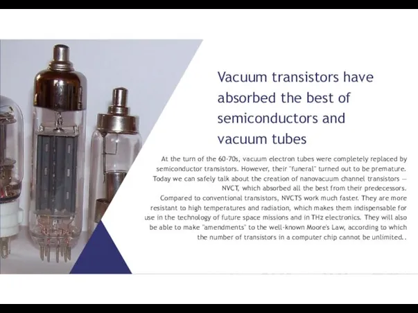 At the turn of the 60-70s, vacuum electron tubes were completely replaced