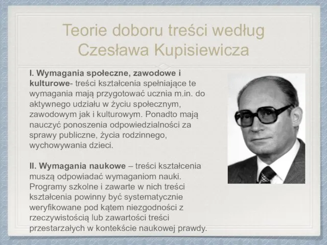 Teorie doboru treści według Czesława Kupisiewicza I. Wymagania społeczne, zawodowe i kulturowe-