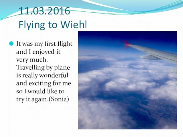 11.03.2016 Flying to Wiehl It was my first flight and I enjoyed