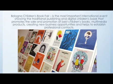 Bologna Children's Book Fair – is the most important international event showing