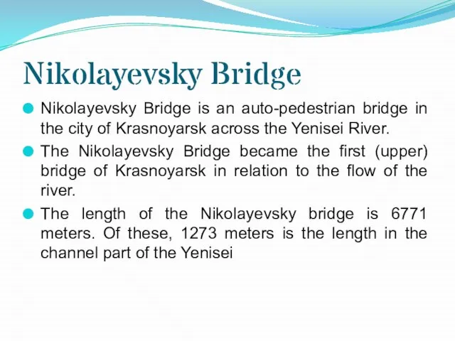 Nikolayevsky Bridge Nikolayevsky Bridge is an auto-pedestrian bridge in the city of