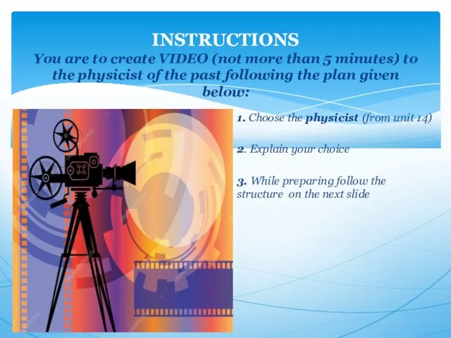 INSTRUCTIONS You are to create VIDEO (not more than 5 minutes) to