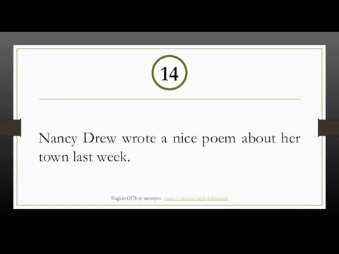 Nancy Drew wrote a nice poem about her town last week. 14