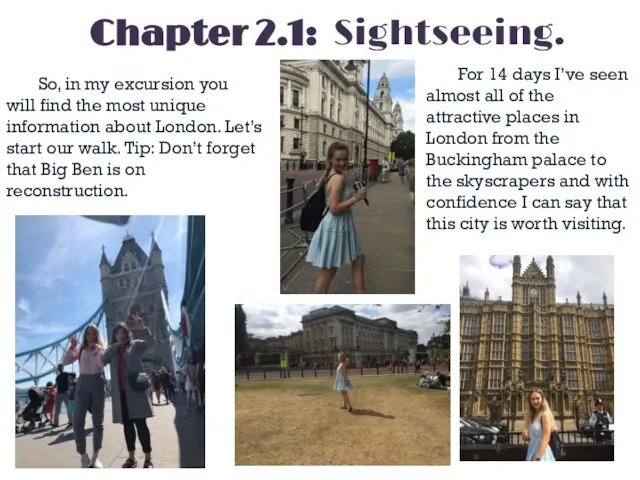 Chapter 2.1: Sightseeing. So, in my excursion you will find the most