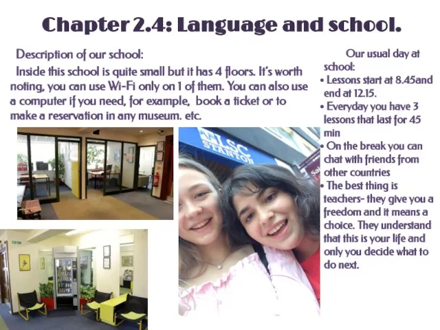 Chapter 2.4: Language and school. Description of our school: Inside this school