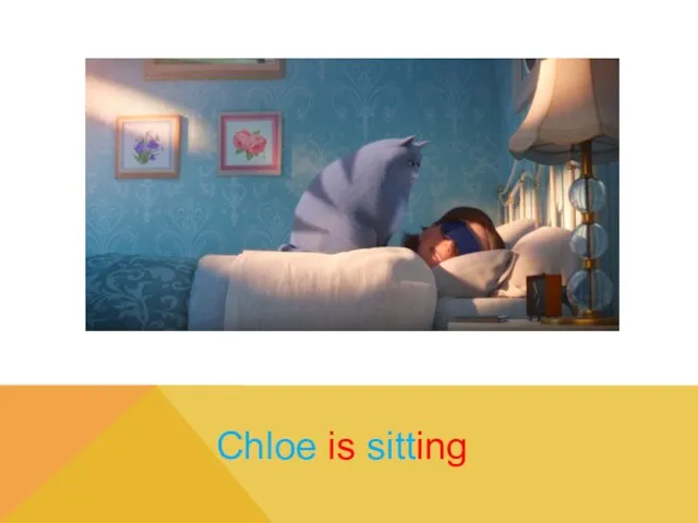 Chloe is sitting