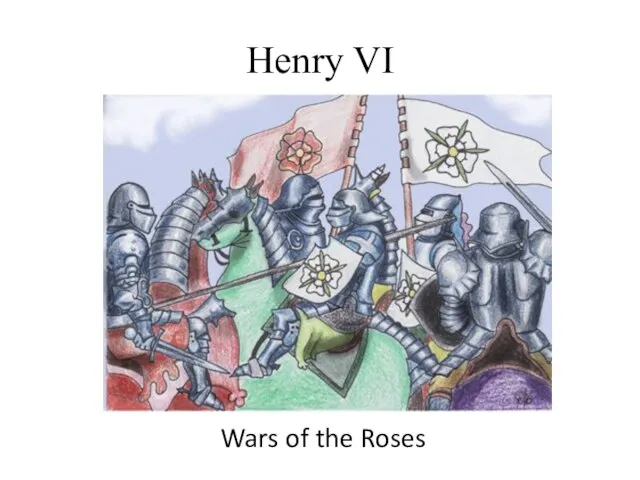 Henry VI Wars of the Roses