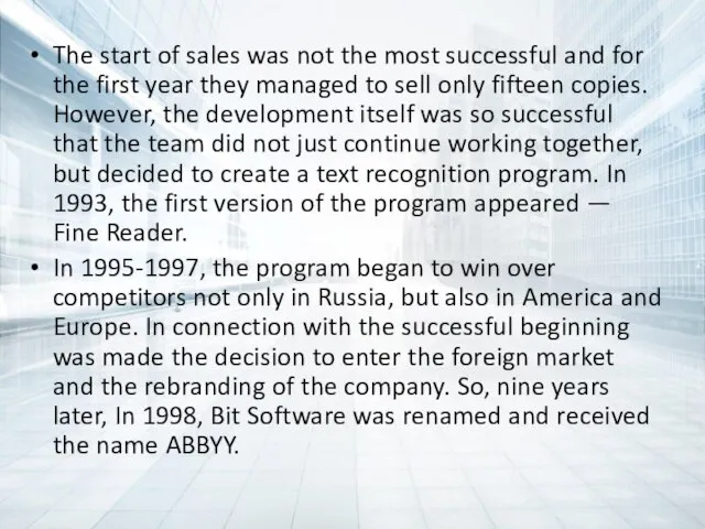 The start of sales was not the most successful and for the