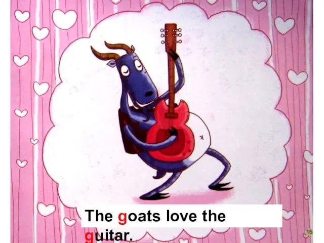 The goats love the guitar.