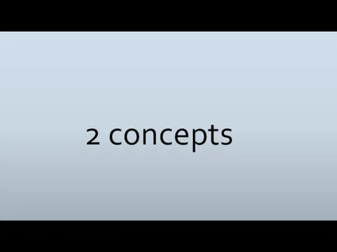 2 concepts