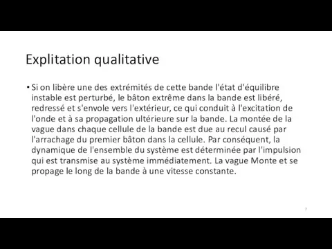 Explitation qualitative Si on libère une des extrémités de cette bande l'état