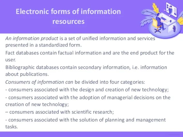 An information product is a set of unified information and services presented