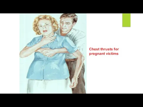 Chest thrusts for pregnant victims