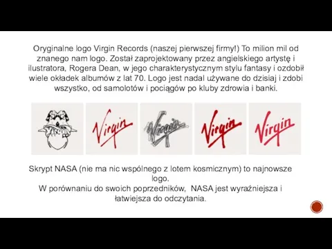 Oryginalne logo Virgin Records (naszej pierwszej firmy!) To milion mil od znanego