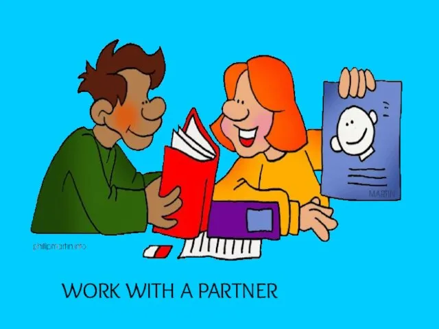 WORK WITH A PARTNER