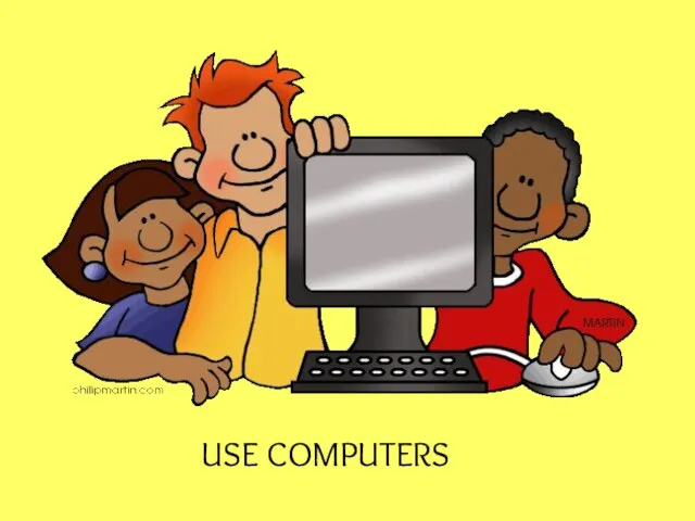 USE COMPUTERS