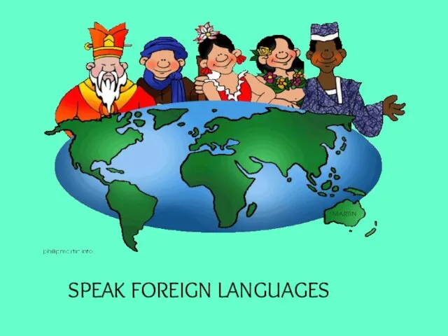SPEAK FOREIGN LANGUAGES
