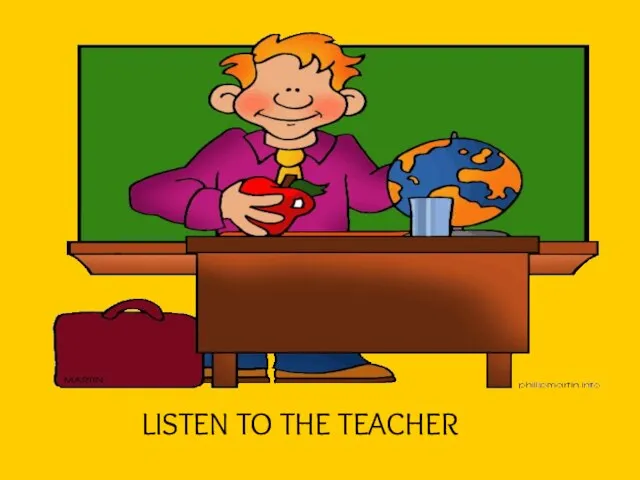 LISTEN TO THE TEACHER