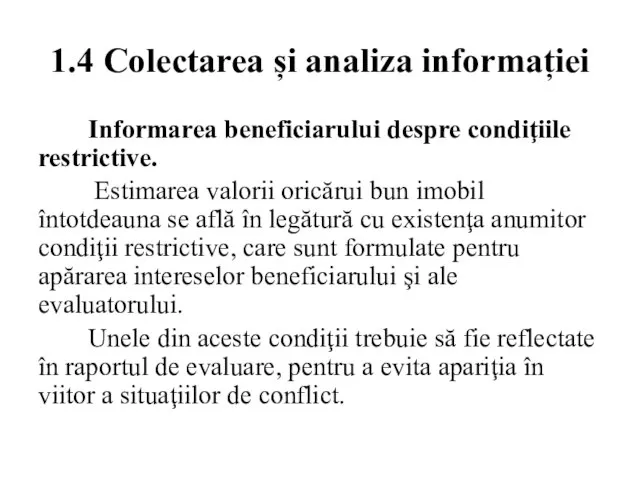 1.4 Colectarea și analiza informației Informarea beneficiarului despre condiţiile restrictive. Estimarea valorii