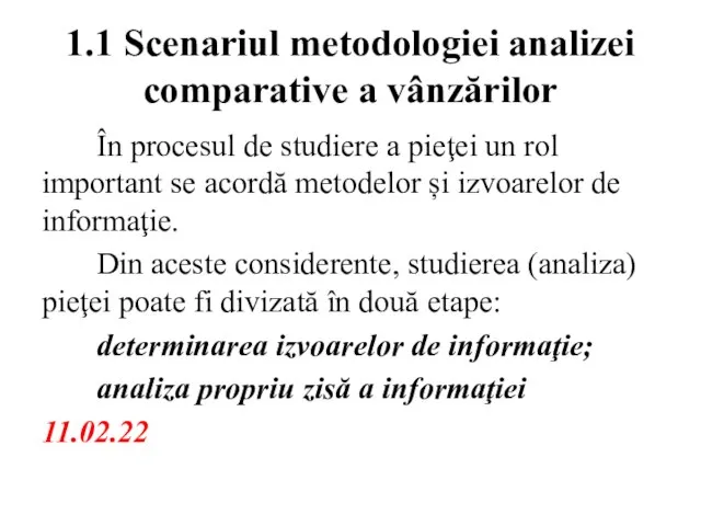 1.1 Scenariul metodologiei analizei comparative a vânzărilor În procesul de studiere a