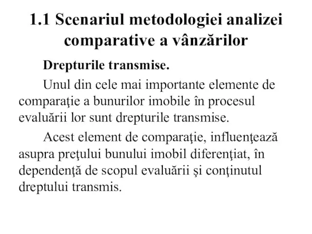 1.1 Scenariul metodologiei analizei comparative a vânzărilor Drepturile transmise. Unul din cele