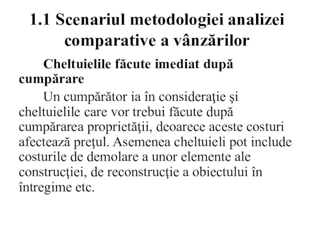 1.1 Scenariul metodologiei analizei comparative a vânzărilor Cheltuielile făcute imediat după cumpărare