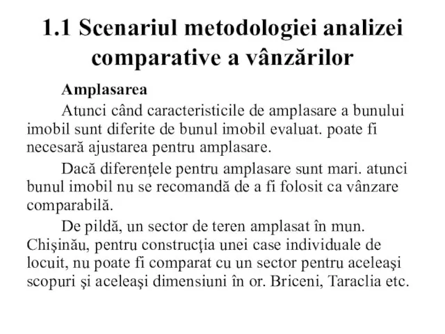 1.1 Scenariul metodologiei analizei comparative a vânzărilor Amplasarea Atunci când caracteristicile de