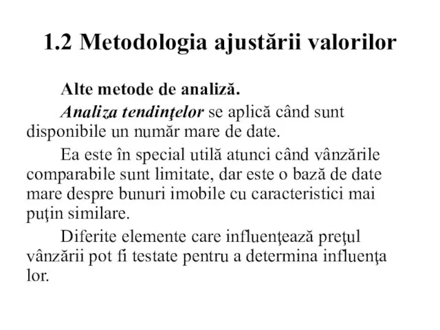 1.2 Metodologia ajustării valorilor Alte metode de analiză. Analiza tendinţelor se aplică