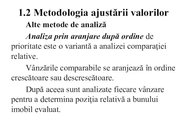 1.2 Metodologia ajustării valorilor Alte metode de analiză Analiza prin aranjare după