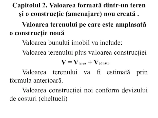 Capitolul 2. Valoarea formată dintr-un teren și o construcție (amenajare) nou creată