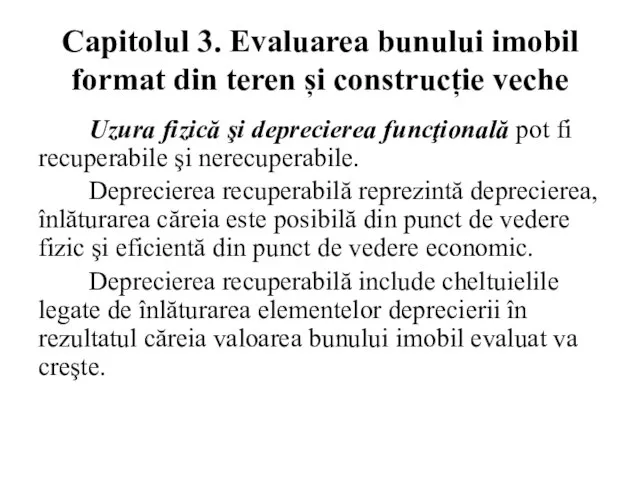 Capitolul 3. Evaluarea bunului imobil format din teren și construcție veche Uzura