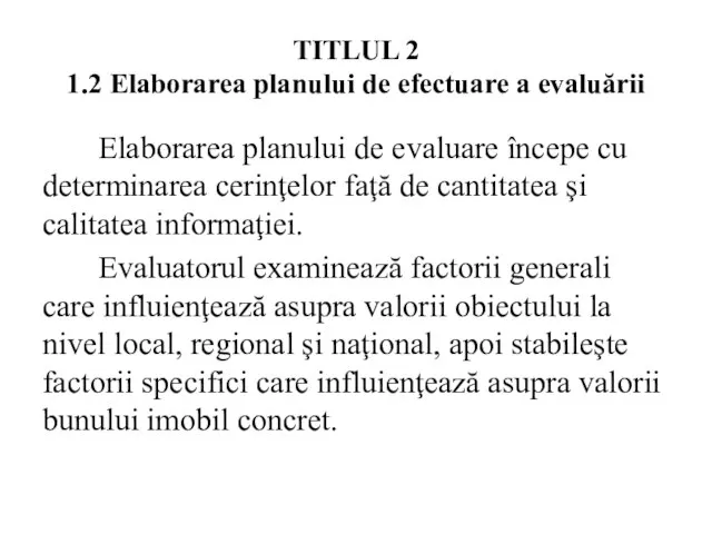 TITLUL 2 1.2 Elaborarea planului de efectuare a evaluării Elaborarea planului de