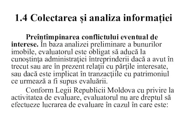 1.4 Colectarea și analiza informației Preîntîmpinarea conflictului eventual de interese. În baza