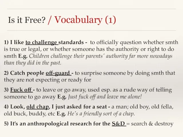 Is it Free? / Vocabulary (1) 1) I like to challenge standards