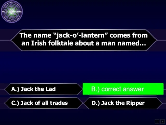 The name “jack-o’-lantern” comes from an Irish folktale about a man named…