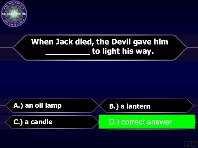 When Jack died, the Devil gave him _________ to light his way.